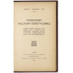 MORRIS [Wiliam], SIZERANNE [Robert de la], REE [Jan] - Podstawy kultury estetycznej. Lwów-Warszawa 1906. Nakł. Księg....