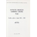 Catalog of the collection of the Graphic Arts Cabinet. Vol. 1: Polish printmaking from 1901-1939