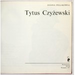 POLLAKÓWNA Joanna - Tytus Czyżewski. Warschau 1971, Ruch Verlag. 4, s. 93, [3]. Originalverlagsschutzumschlag.