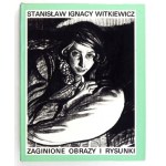 SZTABA Wojciech - Stanisław Ignacy Witkiewicz verlorene Gemälde und Zeichnungen aus der Zeit vor 1914 nach Originalfotos....