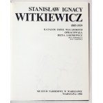 JAKIMOWICZ Irena - Stanisław Ignacy Witkiewicz 1885-1939, Katalog dzieł malarskich oprac. .....