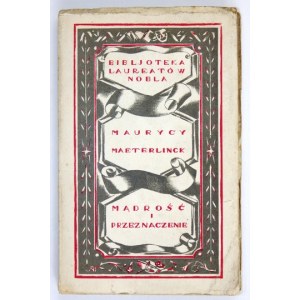 MAETERLINCK Maurycy - Mądrość i przeznaczenie. Przekład autoryzowany F. Mirandoli. Lwów-Poznań 1925....