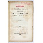 ZBYLITOWSKI Andrzej, ZBYLITOWSKI Piotr - Some poezye ... (with news about the authors and their writings). Cracow 1860....