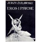ŻUŁAWSKI Jerzy - Eros i Psyche. Wyd. II. Lwów [1905]. Księg. H. Altenberga. 16d, s. [4], 280, [2]. opr. oryg. pł....