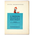 L. Krzemieniecka - Z przygód krasnala Hałabały. 1964. Ilustr. Z. Witwicki
