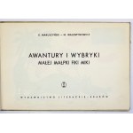 MAKUSZYŃSKI K[ornel], WALENTYNOWICZ M[arian] - Awantury i wybryki małej małpki Fiki Miki. Kraków 1964, Wyd. Lit....