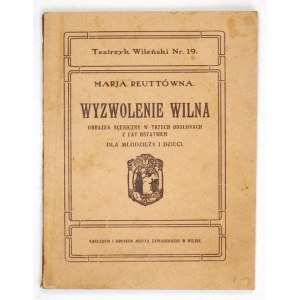 REUTTÓWNA Marja - Die Befreiung von Vilnius. Vilnius [1925].