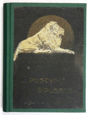 SIENKIEWICZ H. - W pustyni i w puszczy. 1912. Wyd. I