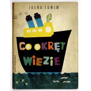 TUWIM I. - Was das Schiff transportiert. Illustriert von Juliusz Makowski. 1. Auflage.