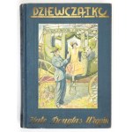 WIGGIN Kate Douglas - Dziewczątko ze Słonecznego Potoku. Przekład W. Piniówny. Poznań [1929]. Wyd. Polskie R. Wegner....