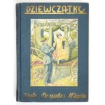 WIGGIN Kate Douglas - Das Mädchen aus Sunny Creek. Übersetzt von W. Piniówny. Poznan [1929]. Polnisch, hrsg. von R. Wegner.....