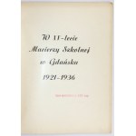 [EINTÄGIGER VORTRAG]. W XV-LECIE Macierzy Szkolnej w Gdańsku 1921-1936. Gdańsk 1936. druk. Danzig. 4, s. 84....