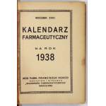 KALENDARZ farmaceutyczny na rok 1938. Rocznik 18. Warszawa. F. Herod. 16d, s. [8], 16, [94], 17-32, XXIX, [3], 695, [1],...