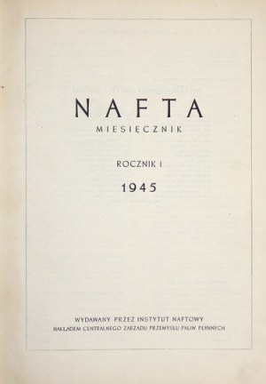 NAFTA. Miesięcznik ... R. 1, nr 1-7: 25 VI-25 XII 1945