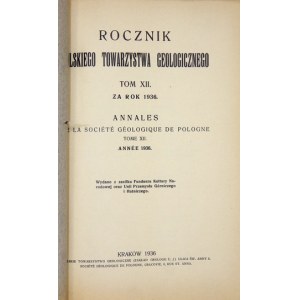 ROCZNIK Polskiego Towarzystwa Geologicznego. T. 12 Za rok 1936. Kraków. 1936. Polskie Towarzystwo Geologiczne. 8,...