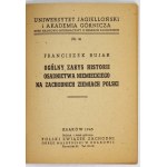 BUJAK Franciszek - Ogólny zarys historii osadnictwa niemieckiego na zachodnich ziemiach Polski....