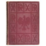 THE DAUGHTER of Poland Reborn 1918-1928. editor-in-chief. Marjan Dabrowski. Cracow-Warszawa 1928 [właśc. 1929]. Published ...