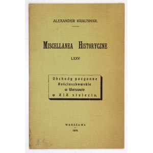 Obchody pozgonne Kościuszkowskie w Warszawie w XIX stuleciu. 1918