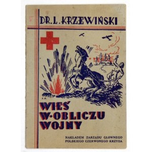 KRZEWIŃSKI Ludwik - Wieś w obliczu wojny. Warschau 1936. Nakł. Zarz. Gł. Polskiego Czerwonego Krzyża, Druk. P....