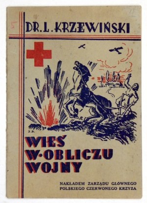 KRZEWIŃSKI Ludwik - Wieś w obliczu wojny. Warsaw 1936, Nakł. Zarz. Gł. of the Polish Red Cross, Druk. P....