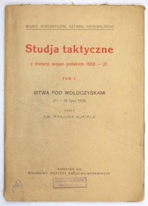 KUKIEL Marjan - Bitwa pod Wołoczyskami (11-24 lipca 1920). Warszawa 1923. Wojsk. Inst. Nauk.-Wyd. 8, s. 53, [2]....