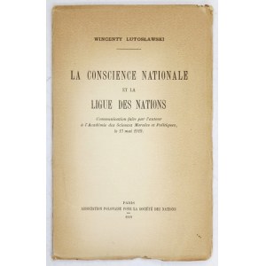 LUTOSŁAWSKI Wincenty - Das nationale Gewissen und die Liga der Nationen. Communication faite par l'auteur a l&amp;#...