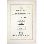 La POLOGNE Contemporaine. Poland of Today. Das Heutige Polen. Wien 1927. Wiener Allgemeine Zeitung. folio, s. IV,...