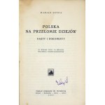 SEYDA Marjan - Poland at the turn of history. Facts and documents. [T. 1-2]. Poznan [et al] 1927-1931. Nakł. Księg....