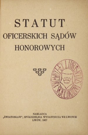 STATUT oficerskich sądów honorowych. Lwów 1927. Nakł. 