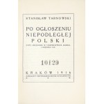 TARNOWSKI Stanisław - Po ogłoszeniu niepodległej Polski (przy obchodzie w Uniwersytecie Jagiell. 4 grudnia 1916)...