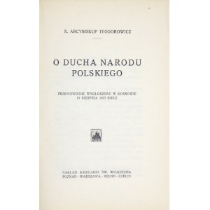 TEODOROWICZ Józef - On the spirit of the Polish nation. Speech delivered in Kossovo on August 15, 1927. Poznań [and in....