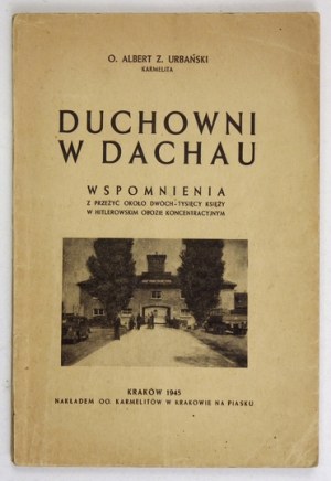 URBAŃSKI A. Z. - Duchowni w Dachau. Dedykacja autora