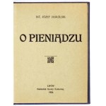 JASKÓLSKI Józef - O pieniądzu. Lwow 1925, Tow. Wydawn. Ateneum. 16, p. 151. opr. oryg. fawn, gilt with preserved cover....