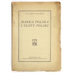 RYBARSKI Roman - Marka polska i złoty polski. Warszawa 1922. Nakł. Księg. Perzyński, Niklewicz i Ska. 4, s. 243, [1]...