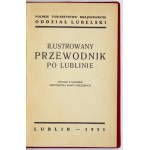 ILUSTROWANY przewodnik po Lublinie. Lublin 1931. Pol. Tow. Krajozn. 16d, s. 133, [6], tabl. 20. opr. oryg. pł....