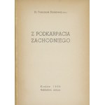 KMIETOWICZ Franciszek - From the Western Subcarpathia. Cracow 1936. order of the author. 16d, p. 72, plates 4....