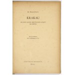 KURTZ Heinrich - Krakau. Bildnis einer deutschen Stadt im Osten. Mit 82 Aufnahmen und 5 Abbildungen im Text. Bayreuth 19...