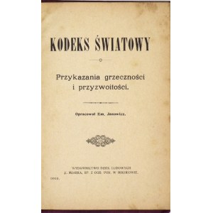 JANOWICZ Em. - Kodeks światowy. Przykazania grzeczności i przyzwoitości. Oprac. ... Mikołów [1924]. Wyd. Dzieł Lud....