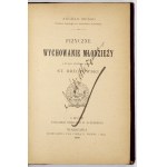 MOSSO Angelo - Fizyczne wychowanie młodzieży. Z II wyd. właskiego przeł. St. Brzozowski. Lwów-Warszawa 1899....