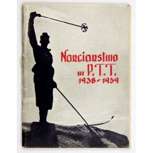 NARCIARSTWO w P.T.T. 1938-39. [Lwów 1938]. 16d, s. 66, [4], tabl. 4. brosz.