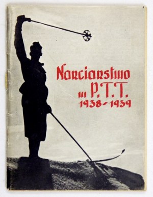 NARCIARSTWO w P.T.T. 1938-39. [Lwów 1938]. 16d, s. 66, [4], tabl. 4. brosz.