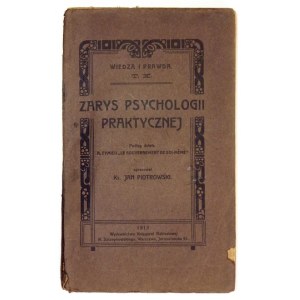 PIOTROWSKI Jan - Outline of practical psychology. The subtitle of A. Eymieu's work Le Gouvernement de soi meme....