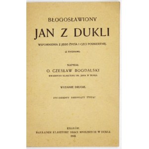BOGDALSKI Czesław - Der selige Johannes von Dukla. Erinnerungen an sein Leben und posthume Ehrung. (Mit Kupferstichen). Wyd....