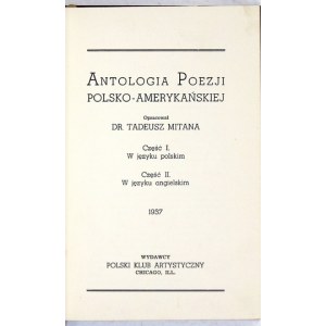 Eine Anthologie der polnisch-amerikanischen Poesie. Zusammengestellt von Tadeusz Mitana. Chicago 1937: Polnischer Kunstverein. 16d, pp. 239, [3]...
