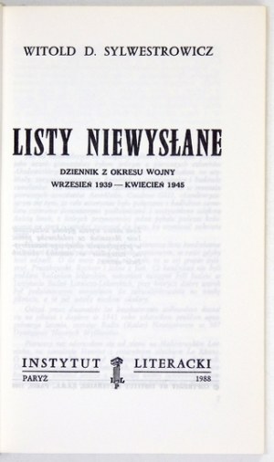 SYLWESTROWICZ Witold D. - Listy niewysłane. Dziennik z okresu wojny. Wrzesień 1939-kwieciń 1945....