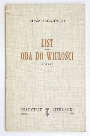 ZAGAJEWSKI Adam - List. Oda do wielości. Paryż 1983. Inst. Literacki. 8, s. 62, [1]. brosz. Bibl. 
