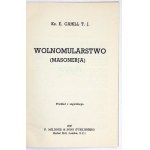 CAHILL E. - Wolnomularstwo (masonerja). Londyn 1947. F. Mildner & Sons. 16d, s. 43....