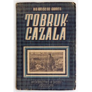 CHOMA Władysław - Tobruk-Gazala. Jerusalem 1944. published by On the Road. 16d, p. [2], 111, [1]....