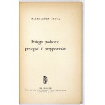 JANTA Aleksander - Księga podróży, przygód i przypomnień. Londyn 1967. Polska Fundacja Kulturalna. 16d, s....