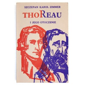 Zimmer S. K. - U źródeł amerykanizmu. Henry David Thoreau i jego otoczenie. Okł....